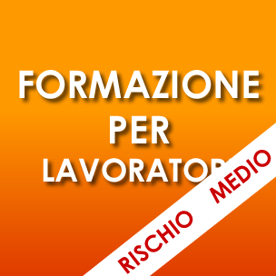 Corso Formazione per Lavoratori (Rischio Medio)